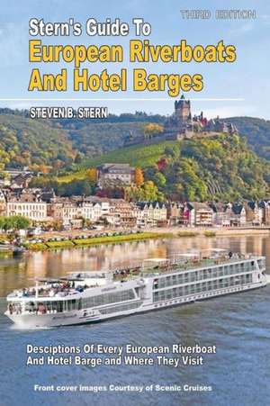 Stern's Guide to European Riverboats and Hotel Barges-2015 de Steven B Stern