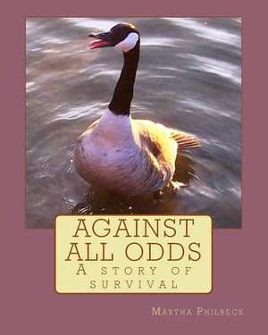 Against All Odds de Mrs Martha Philbeck