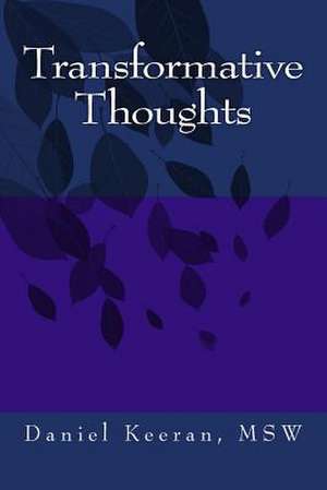 Transformative Thoughts de Daniel Keeran Msw