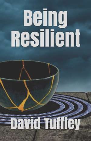 Being Resilient de David Tuffley