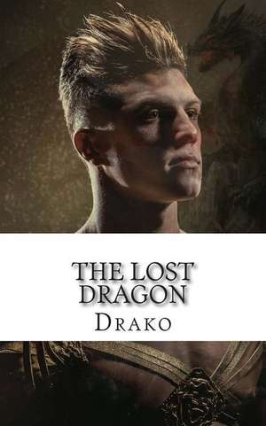 The Lost Dragon de Drako