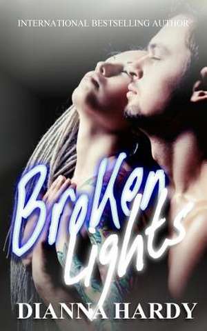 Broken Lights de Dianna Hardy