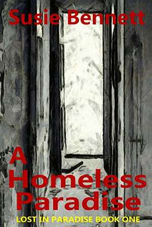 A Homeless Paradise de Susie Bennett