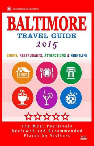 Baltimore Travel Guide 2015 de Terry G. Easton