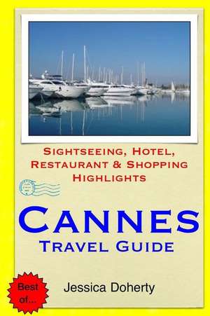 Cannes Travel Guide de Jessica Doherty