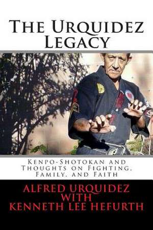 The Urquidez Legacy de Alfred Urquidez