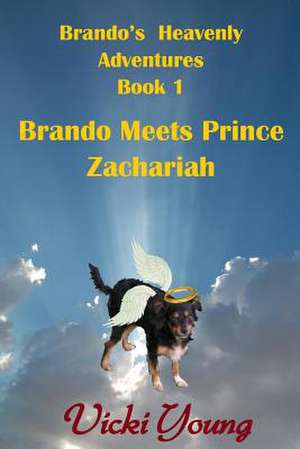 Brando Meets Prince Zachariah de Vicki Young