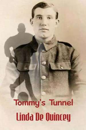 Tommy's Tunnel de Linda Dequincey