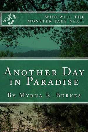 Another Day in Paradise de Myrna K. Burkes