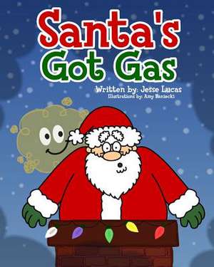 Santa's Got Gas de Jesse Lucas