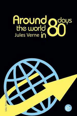 Around the World in Eighty Days de Jules Verne