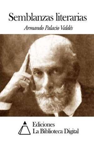 Semblanzas Literarias de Palacio Valdes, Armando