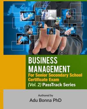 Business Management for Senior Secondary School Certificate Exam (Vol. 2) de Dr Adu Bonna