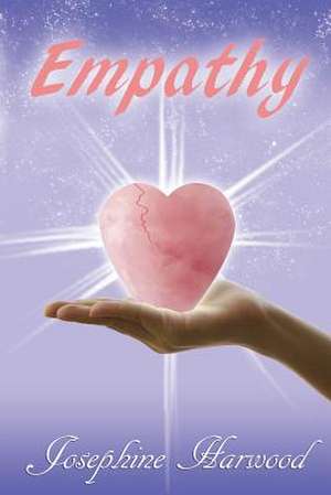 Empathy de Josephine Harwood