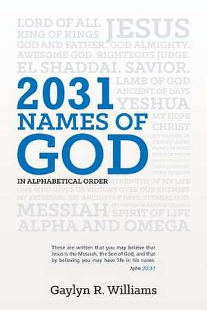 2031 Names of God in Alphabetical Order de Williams, Gaylyn R.