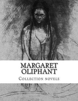 Margaret Oliphant, Collection Novels de Margaret Oliphant