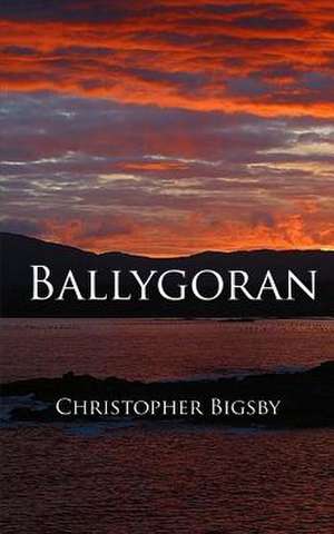 Ballygoran de Christopher Bigsby