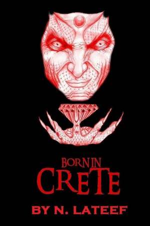 Born in Crete de N. LaTeef