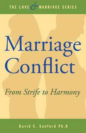 Marriage Conflict de David E. Sanford Ph. D.