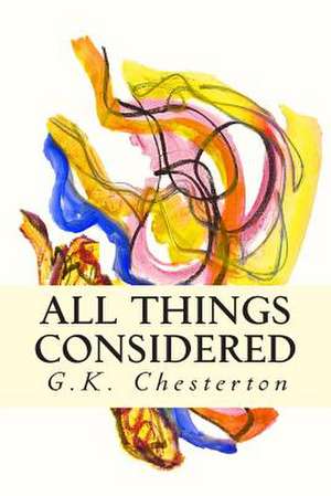 All Things Considered de G. K. Chesterton