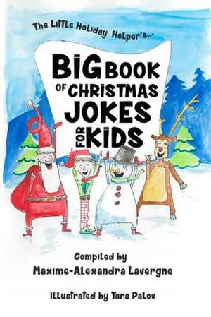 Big Book of Christmas Jokes for Kids! de Maxime-Alexandra Lavergne