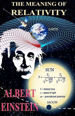 The Meaning of Relativity de Albert Einstein