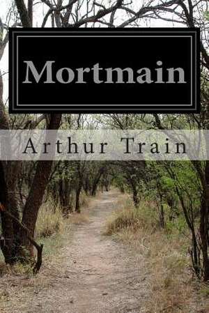 Mortmain de Arthur Train