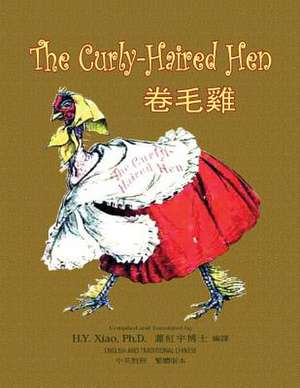 The Curly-Haired Hen (Traditional Chinese) de H. y. Xiao Phd