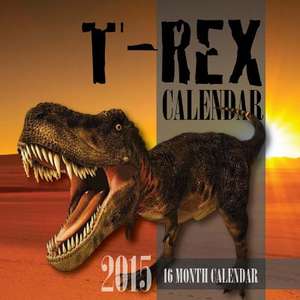 T-Rex Calendar 2015 de James Bates