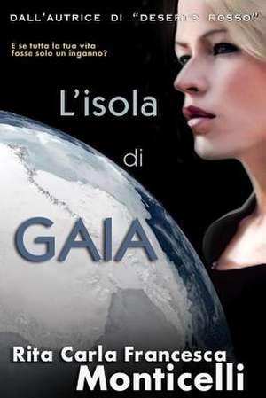 L' Isola Di Gaia de Rita Carla Francesca Monticelli