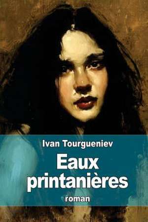 Eaux Printanieres de Ivan Tourgueniev