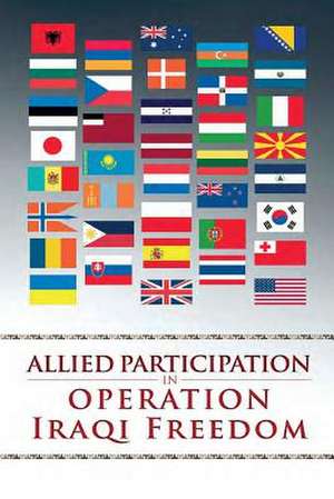 Allied Participation in Operation Iraqi Freedom de Center of Military History United States