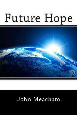 Future Hope de John P. Meacham