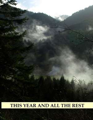 This Year and All the Rest de Wallace Vickers Kaufman