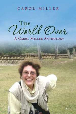 The World Over de Carol Miller