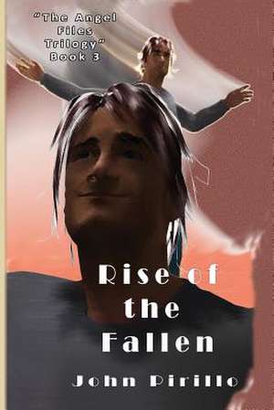 Rise of the Fallen de John Pirillo