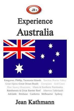 Jr's Experience Australia de Jean M. Kathmann