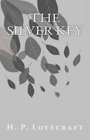 The Silver Key de H. P. Lovecraft