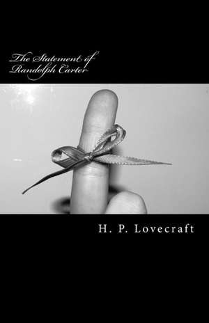 The Statement of Randolph Carter de H. P. Lovecraft