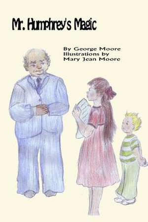 Mr. Humphrey's Magic de George Moore