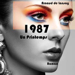 1987 Un Printemps de Arnaud De Lansay
