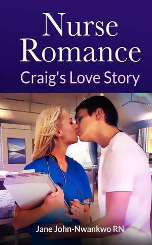 Nurse Romance de Jane John-Nwankwo Rn