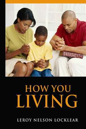 How You Living de Leroy Nelson Locklear