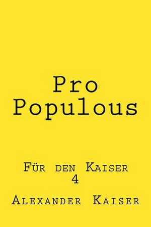 Pro Populous de Alexander Kaiser