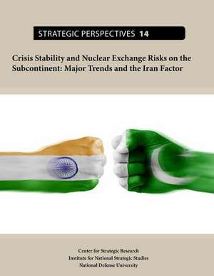 Crisis Stability and Nuclear Exchange Risks on the Subcontinent de Center for Strategic Research