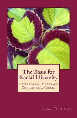 The Basis for Racial Diversity de Ilexa Yardley