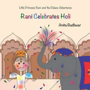 Rani Celebrates Holi de Anita Badhwar