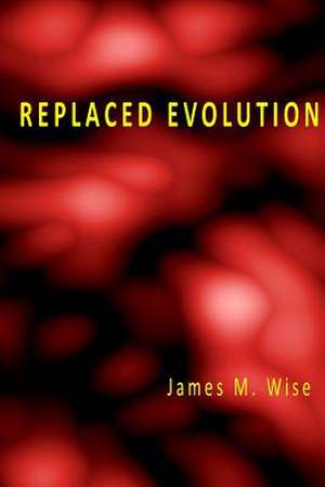 Replaced Evolution de James M. Wise