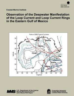 Observation of the Deepwater Manifestation of the Loop Current and Loop Current Rings in the Eastern Gulf of Mexico de U. S. Department of the Interior