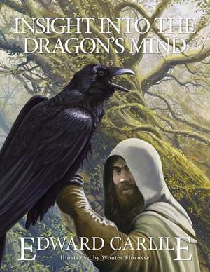 Insight Into the Dragon's Mind de Carlile, Edward